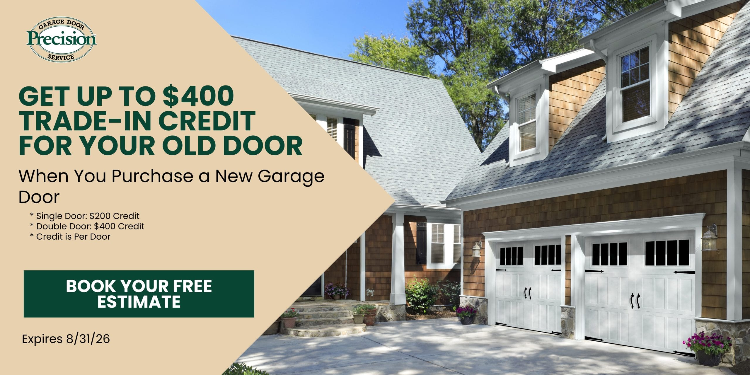 400 Trade In Credit Offer August 2026 Precision Door trade-in credit offer of up to $400 for old garage doors with a new purchase.